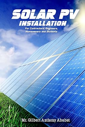 Solar PV Installation for Contractors, Engineers, Homeowners and Students